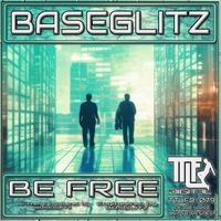 Baseglitz - Be Free