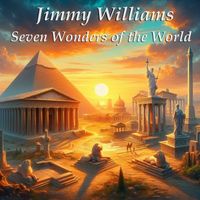 Jimmy Williams - Seven Wonders of the World