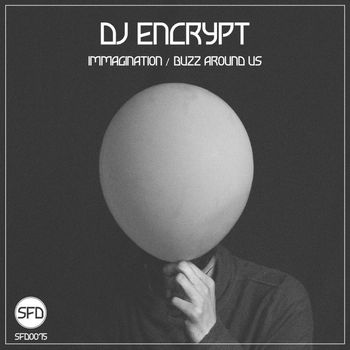 DJ Encrypt - Immagination / Buzz Around Us