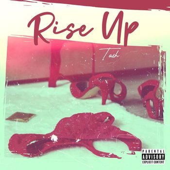 Tash - Rise Up (Explicit)