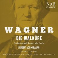 Herbert von Karajan, Orchestra Del Teatro Alla Scala - Wagner: Die Walküre