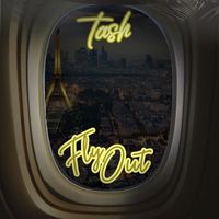 Tash - Fly Out