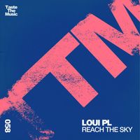 Loui PL - Reach The Sky