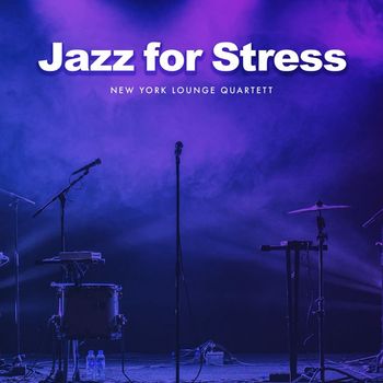 New York Lounge Quartett - Jazz for Stress
