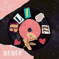 Bebee - All 4 U (Explicit)