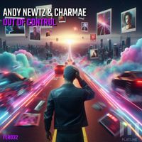 Andy Newtz and Charmae - Out of Control (Extended Mix)