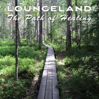 Loungeland - The Path of Healing