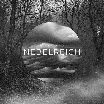 Anton X - Nebelreich (Explicit)