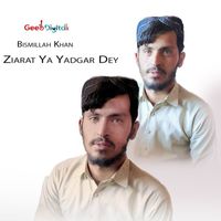 Bismillah Khan - Ziarat Ya Yadgar Dey