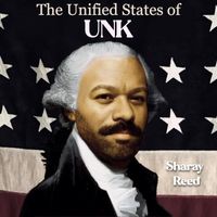 Sharay Reed - The Unified States of Unk