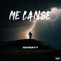 Chinay - Me Canse (Explicit)
