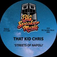 That Kid Chris - Streets Of Napoli