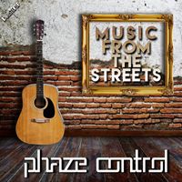 Phaze Control - Music from the Streets