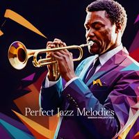 Serious Chillout Jazz - Perfect Jazz Melodies