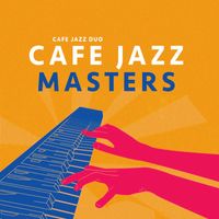 Cafe Jazz Duo - Cafe Jazz Masters