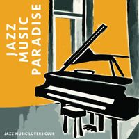 Jazz Music Lovers Club - Jazz Music Paradise