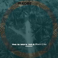 Black Criss - Yes Is More Vol. 3