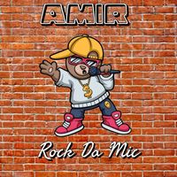 Amir - Rock Da Mic