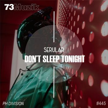 Serular - Don't Sleep Tonight