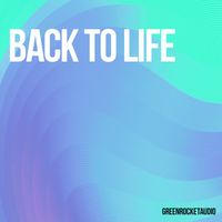 GreenRocketAudio - Back to Life