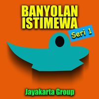 Jayakarta Group - Banyolan Istimewa Seri 1