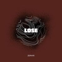 Zephyr - Lose
