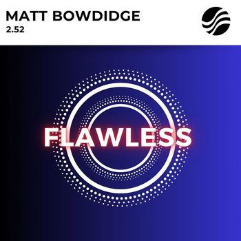 Matt Bowdidge - Flawless