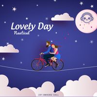 Nautical & Lofi Universe - Lovely Day