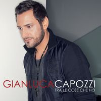 Gianluca Capozzi - Tra le cose che ho