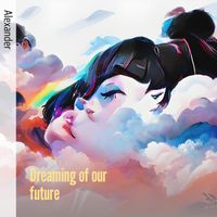 Alexander - Dreaming of Our Future (Acoustic)