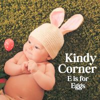 Kindy Corner - E is for Eggs