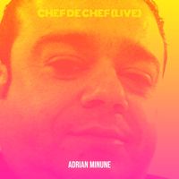 Adrian Minune - Chef De Chef (Live)