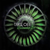 basement 24 - Take Off