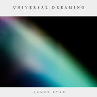 James Ryan - Universal Dreaming