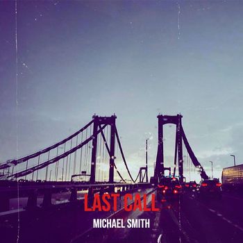 Michael Smith - Last Call