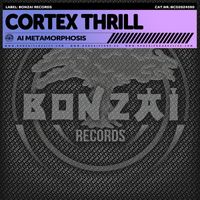 Cortex Thrill - AI Metamorphosis