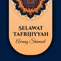 Awang Shamsul - Selawat Tafrijiyyah