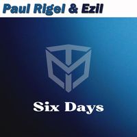 Paul Rigel & Ezil - Six Days