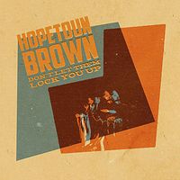 Hopetoun Brown - Don't Let Them Lock You Up