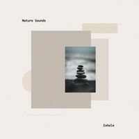 Nature Sounds - Exhale