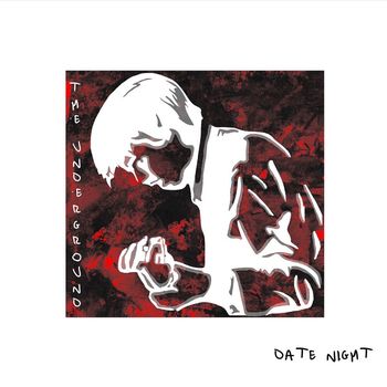 The Underground - Date Night (Explicit)