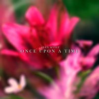 Alex Kvist - Once Upon a Time