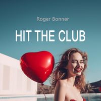Roger Bonner - Hit the Club