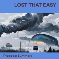 Trippoba Summers - Lost That Easy (Acoustic)