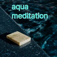 Fado Ambient - Gentle Aqua Water Meditation Spa Music 1