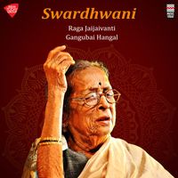 Gangubai Hangal - Swardhwani - Raga Jaijaivanti