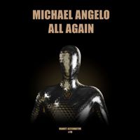 Michael Angelo - All Again