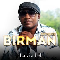 Richard birman - La vi à bèl