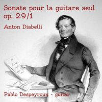 Pablo Despeyroux - Sonate pour la guitare seul 0p. 29/1