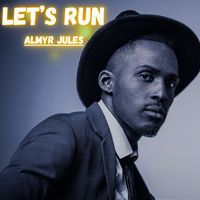 Almyr Jules - Let's Run